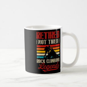 Mug Légende de l'escalade à la retraite pas fatiguée R