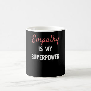 Mug L'empathie est ma superpuissance Empath Gift Empa
