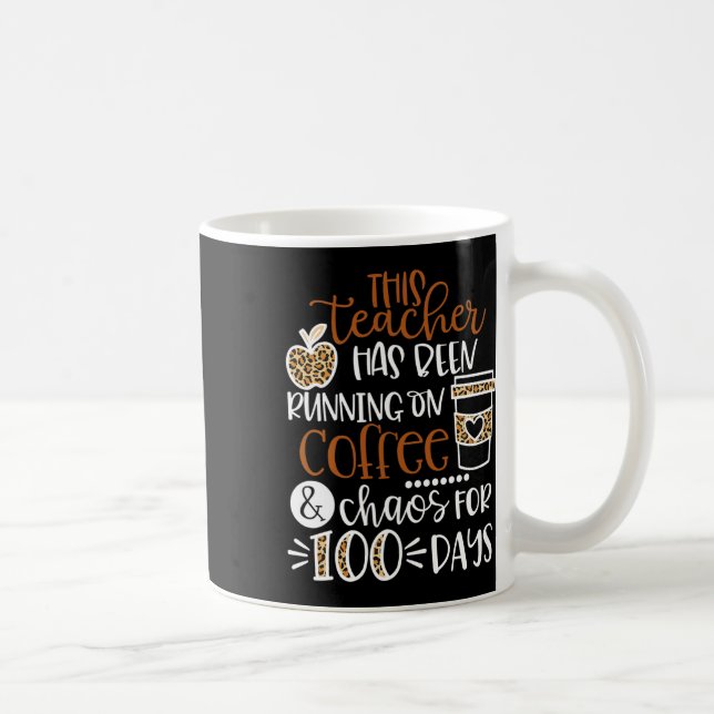 Mug L'Enseignant A Été En Cours Sur Café Et Chaos 100  (Droite)