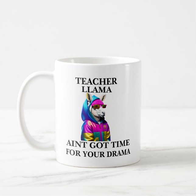 Mug L'Enseignant Llama Aint A Du Temps Pour Votre Dram (Gauche)