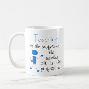 Mug L'enseignement est la profession... Devis inspiran
