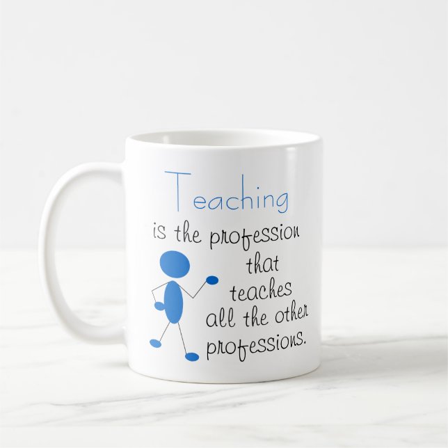 Mug L'enseignement est la profession... Devis inspiran (Gauche)