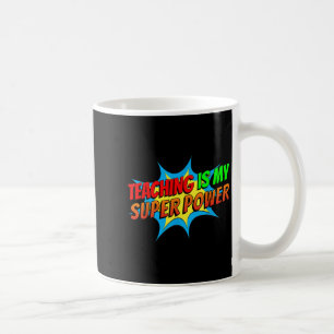 Mug L'Enseignement Est Ma Bande Dessinée Superpower Dr