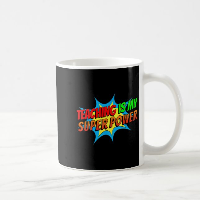 Mug L'Enseignement Est Ma Bande Dessinée Superpower Dr (Droite)