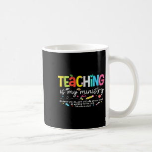 Mug L'enseignement est mon ministère Dieu Enseignant c