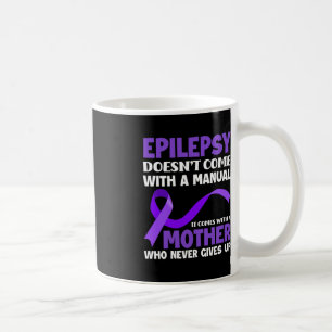 Mug L'épilepsie ne vient pas avec une épilepsie manuel