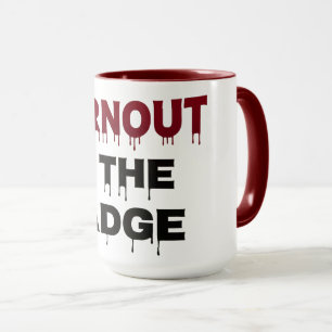 Mug L'épuisement est le Badge