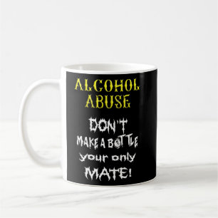 Mug Les Alcooliques Font Une Bouteille Votre Seul Mate