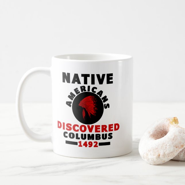 Mug Les Amérindiens ont découvert Colomb (Avec donut)