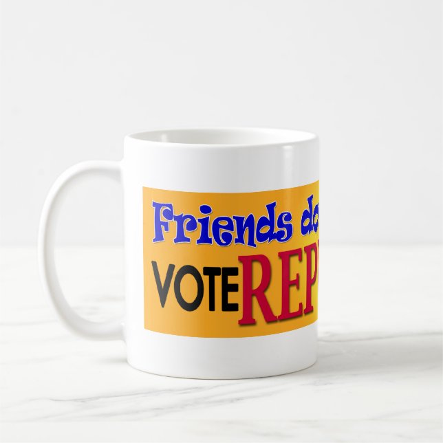 Mug Les amis ne laissent pas des amis (Gauche)