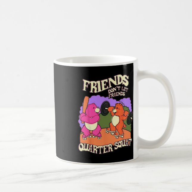 Mug Les amis ne laissent pas les amis ranger squat Bod (Droite)