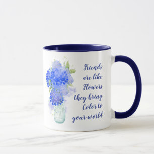 Mug Les amis sont comme des fleurs qu'ils apportent la