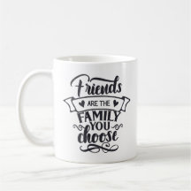 Les amis sont la famille que vous choisissez