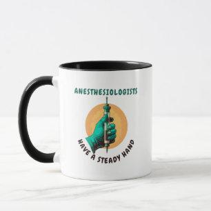 Mug Les anesthésiologistes ont une main stable, Anesth