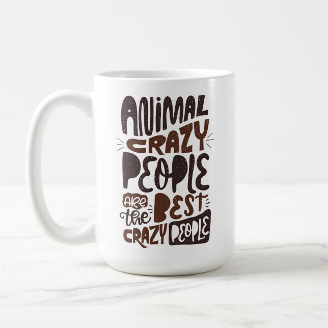 Mug Les animaux folles sont les meilleurs... (Gauche)