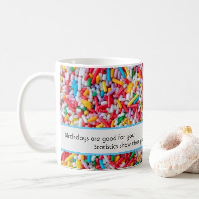 Mug Les anniversaires sont bons pour vous ! (Avec donut)