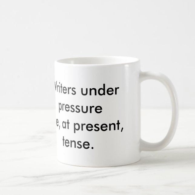 Mug Les auteurs sont sous pression, actuellement, (Droite)