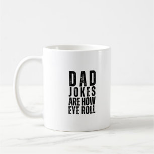 Mug Les blagues de papa sont comme je roule des yeux d