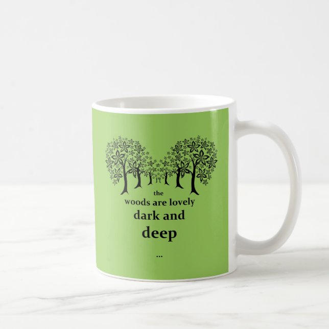 Mug Les bois sont beaux, foncés et profondément (Droite)