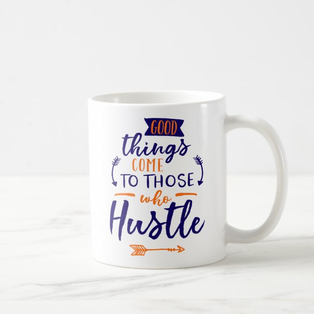 Mug Les Bonnes Choses Arrivent À Ceux Qui S'Accrochent (Droite)