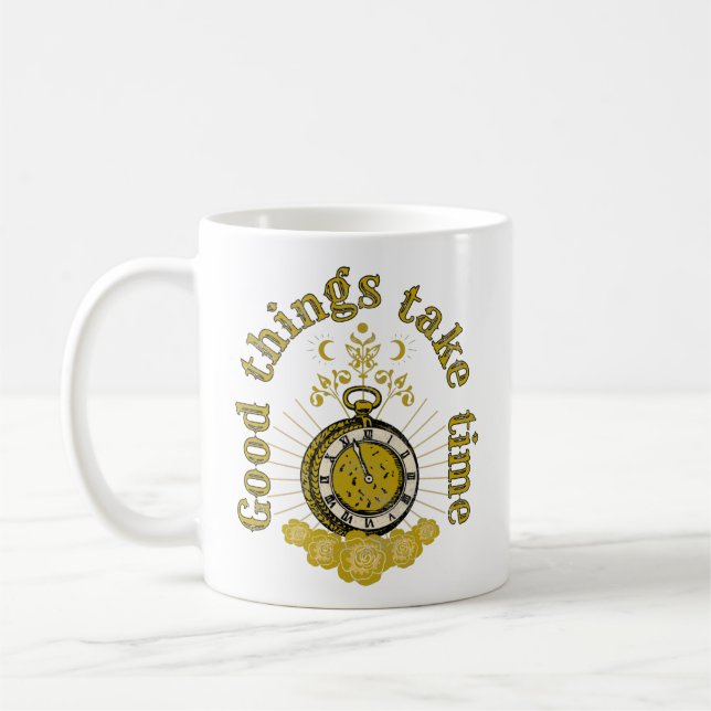 Mug les bonnes choses prennent du temps citation inspi (Gauche)