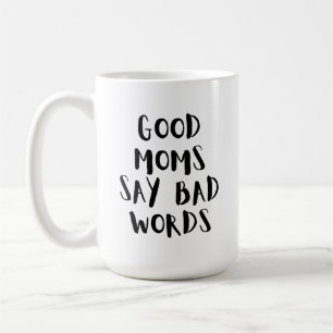Mug Les Bonnes Mères Disent De Mauvaises Paroles   Drô