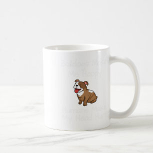 Mug Les Bulldogs Me Rendent Heureux Les Humains Me Fon