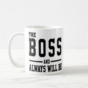 Mug Les cadeaux pour le patron - le patron et toujours