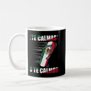 Mug Les Calmas O Te Calmo Drôle espagnol mexicain Mo