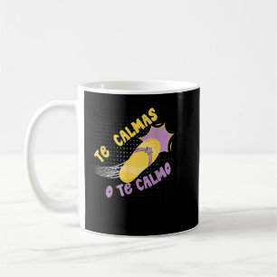 Mug Les Calmas O Te Calmo Funny Mexicain hispani espag