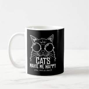 MUG LES CHATS ME RENDENT HEUREUX QUE VOUS NE SOYEZ PAS