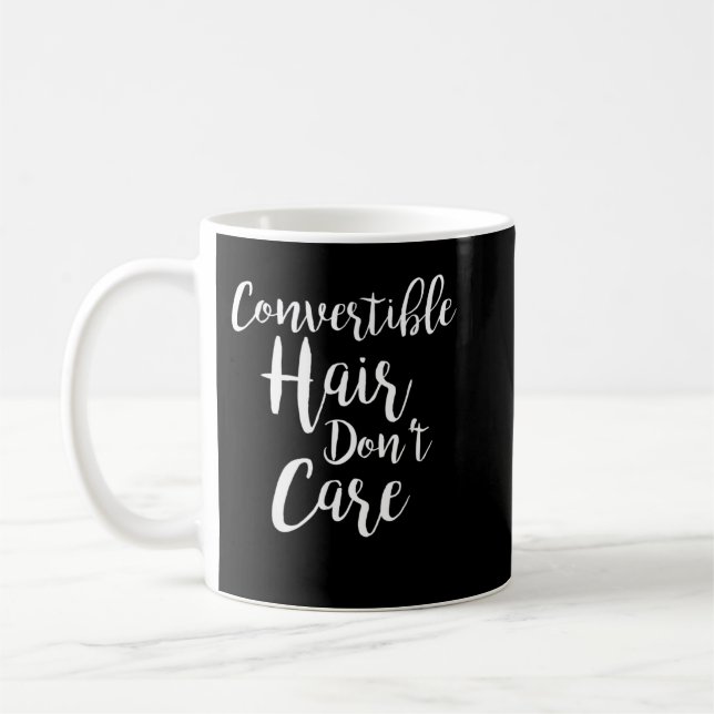 Mug Les cheveux convertibles ne se soucient pas (Gauche)