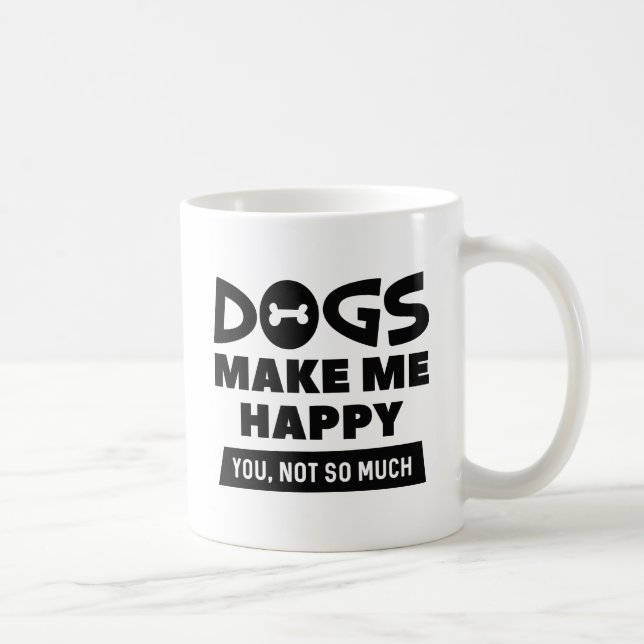 Mug Les chiens me rendent heureux (Droite)