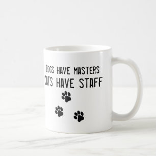Mug Les chiens ont des chats de maîtres avoir la tass