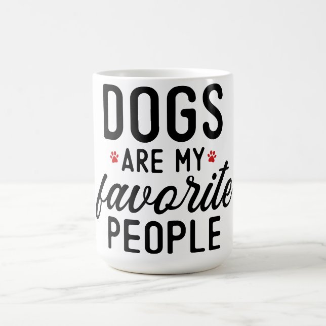 Mug Les chiens sont mes gens préférés (Centre)