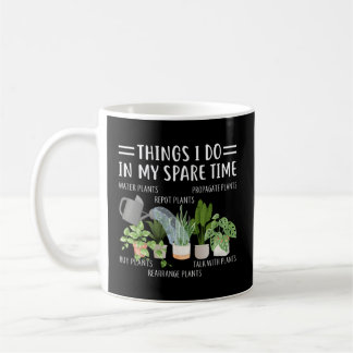 Mug Les Choses Que Je Fais Dans Mon Jardin Plante De T