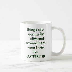 Mug Les choses vont être différentes autour d'ici…