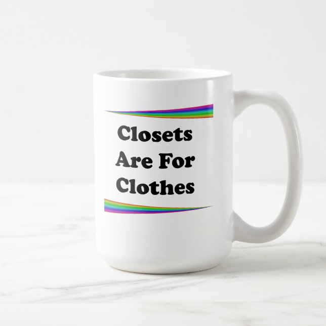 Mug Les Closets Sont Pour Les Vêtements (Droite)