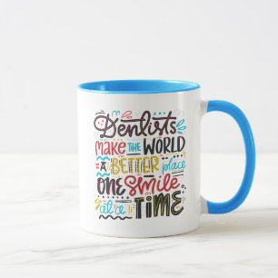 Mug Les dentistes font au monde un meilleur endroit