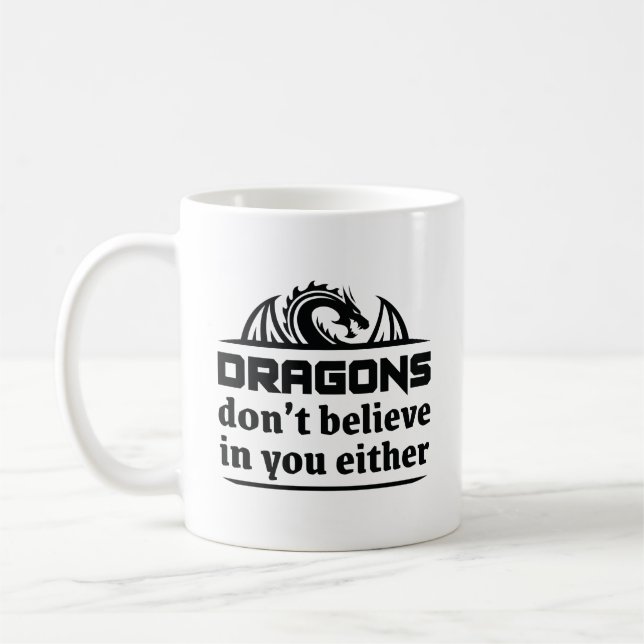 Mug Les dragons ne croient pas en vous non plus (Gauche)