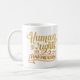 MUG LES DROITS DE L'HOMME SONT FONDAMENTAUX