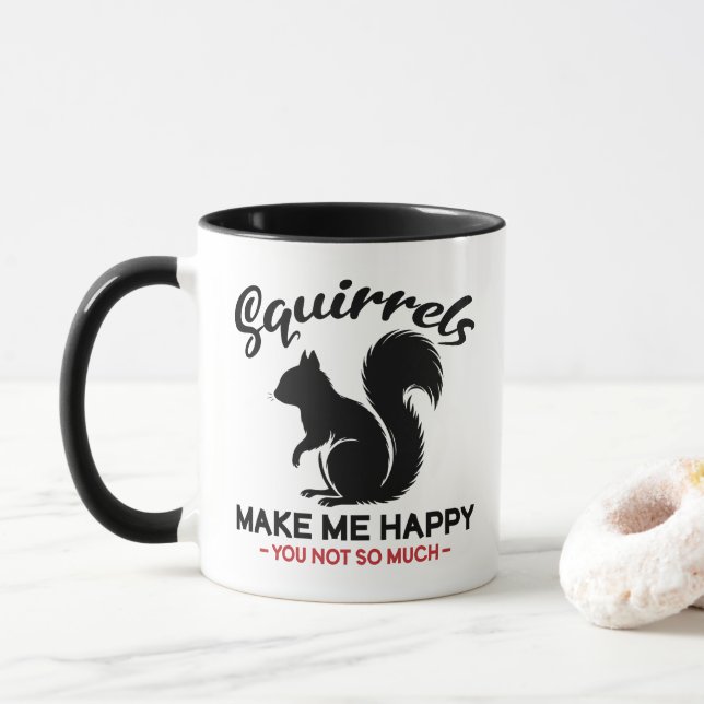 Mug Les écureuils sarcastiques me rendent heureux, vou (Avec donut)