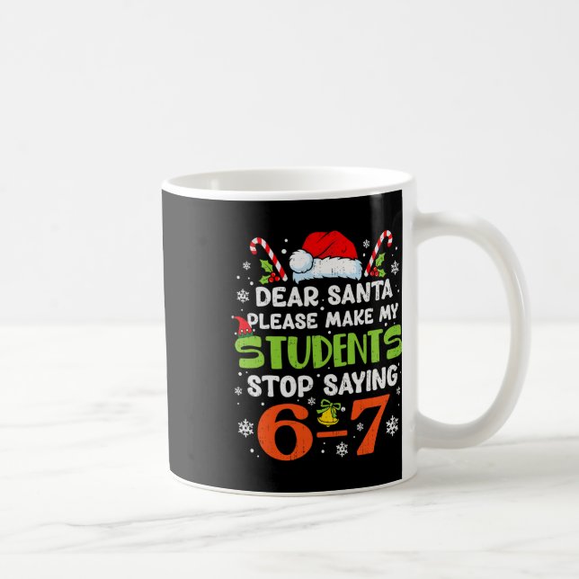 Mug Les élèves cessent de dire 6 7 Noël Professeur Six (Droite)