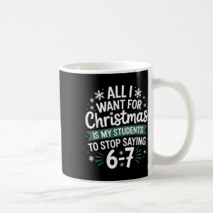 Mug Les élèves disent 6-7 67 Six Sept Professeur drôle
