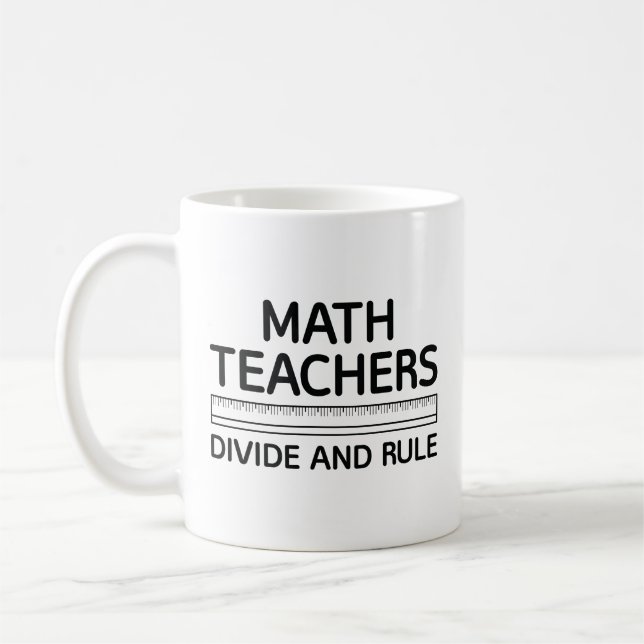 Mug Les Enseignants En Mathématiques Divisent Et Gouve (Gauche)