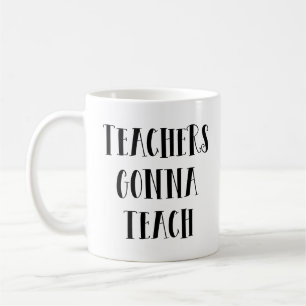 Mug Les enseignants vont enseigner