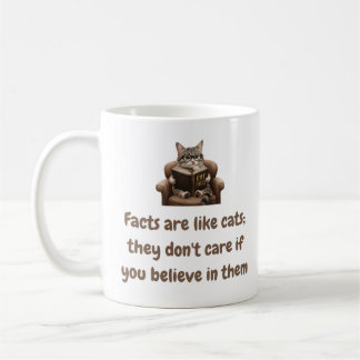 Mug Les faits sont comme des chats ; ils s'en fichent