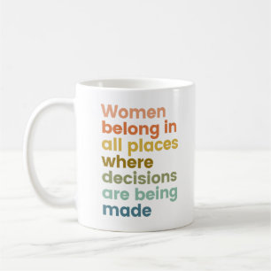 Mug Les Femmes Appartiennent À Tous Les Endroits Où Le