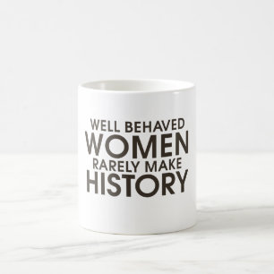 Mug Les femmes bien conduites font rarement l'histoire