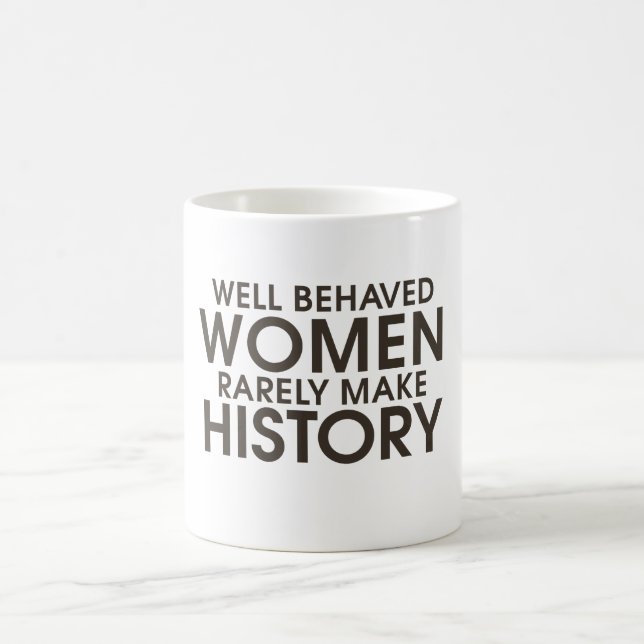 Mug Les femmes bien conduites font rarement l'histoire (Centre)